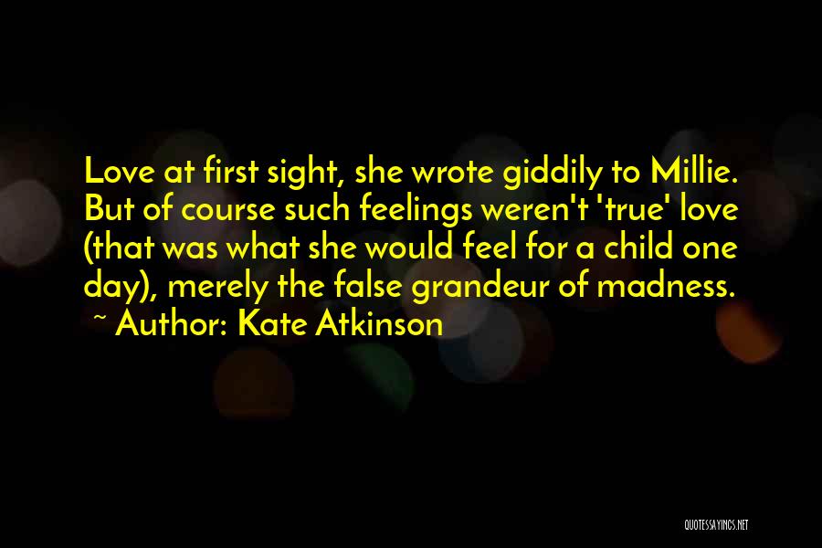 False Feelings Quotes By Kate Atkinson