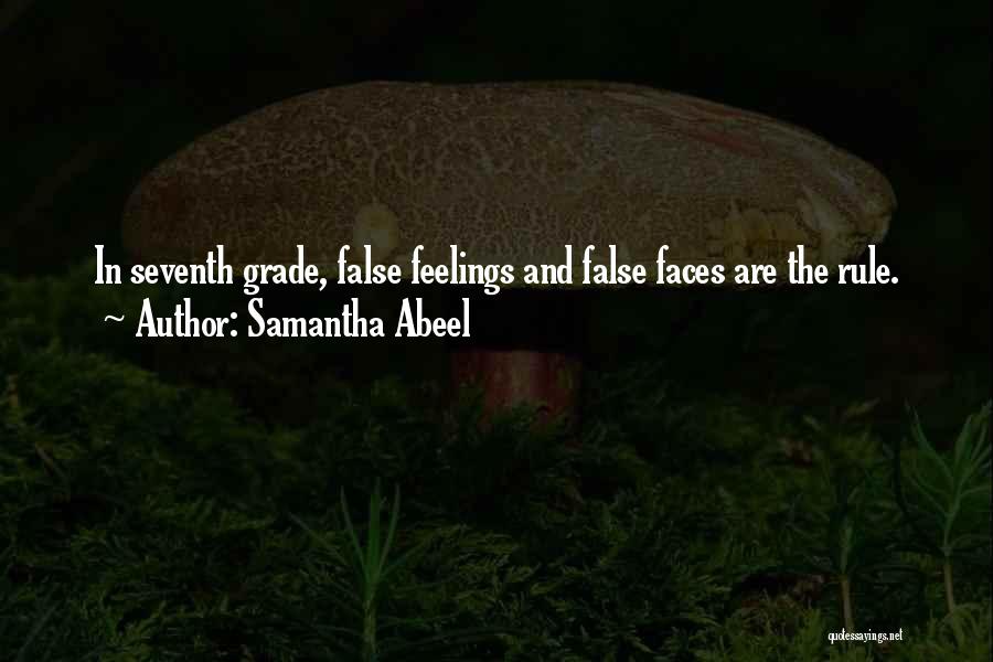 False Feelings Quotes By Samantha Abeel