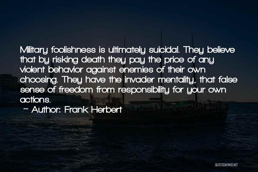 False Freedom Quotes By Frank Herbert