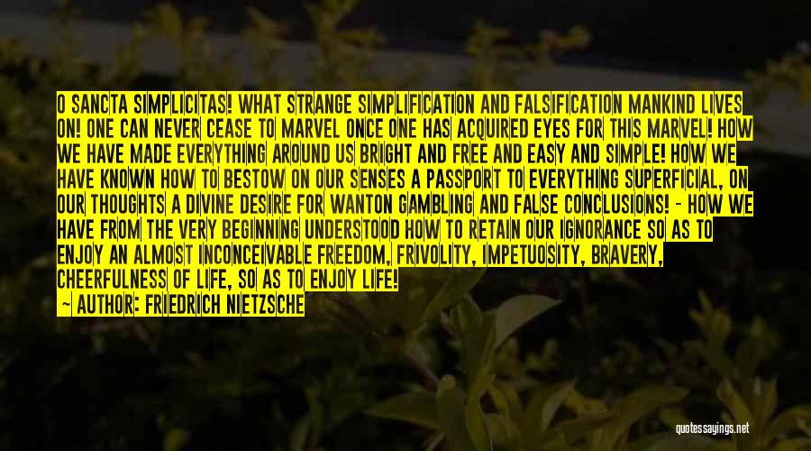 False Freedom Quotes By Friedrich Nietzsche