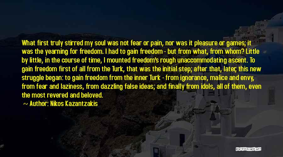 False Freedom Quotes By Nikos Kazantzakis
