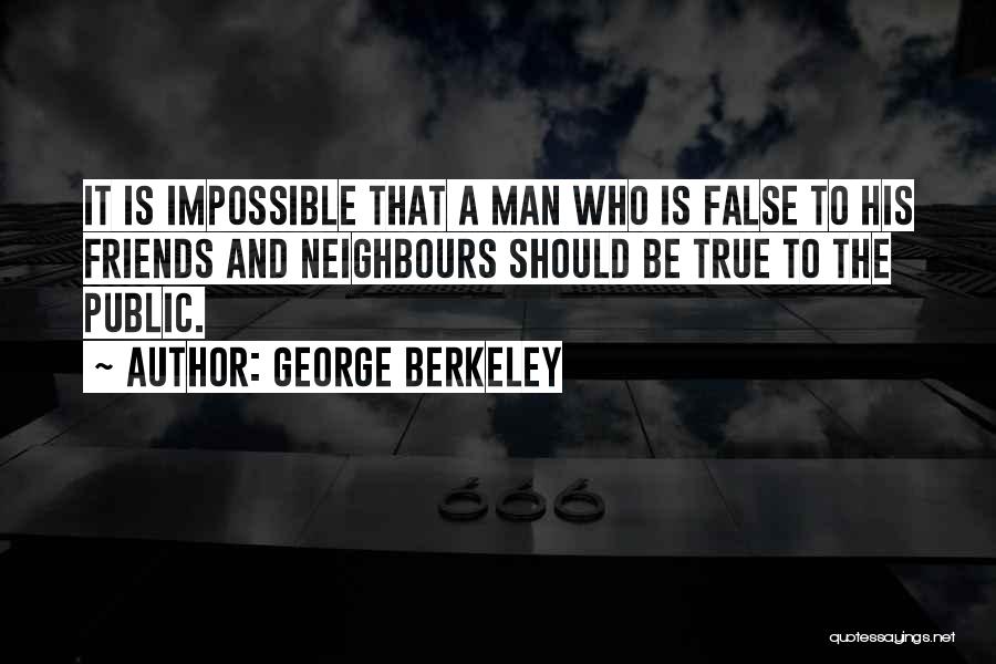 False Friends Quotes By George Berkeley