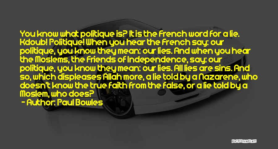 False Friends Quotes By Paul Bowles