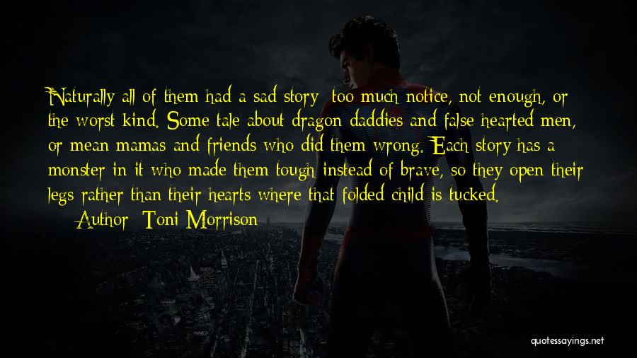 False Friends Quotes By Toni Morrison