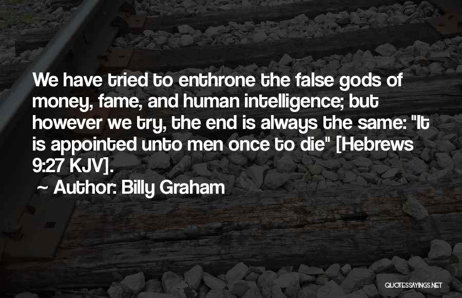 False Gods Quotes By Billy Graham