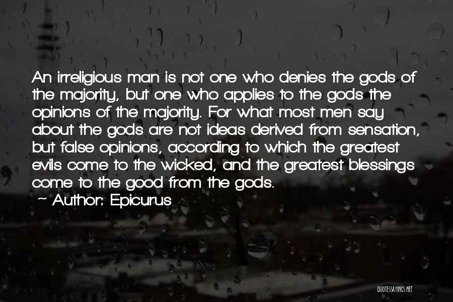 False Gods Quotes By Epicurus