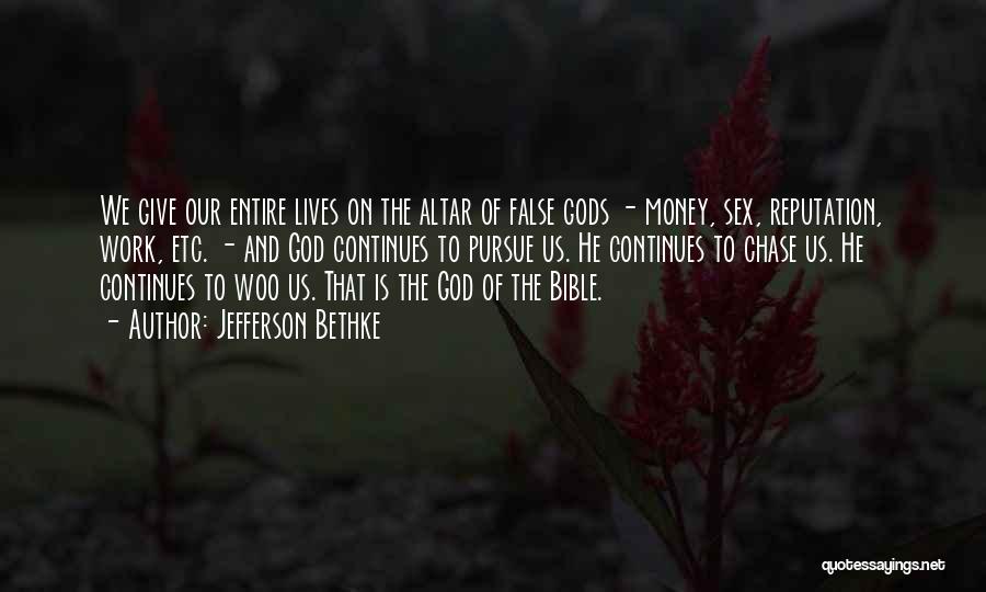 False Gods Quotes By Jefferson Bethke