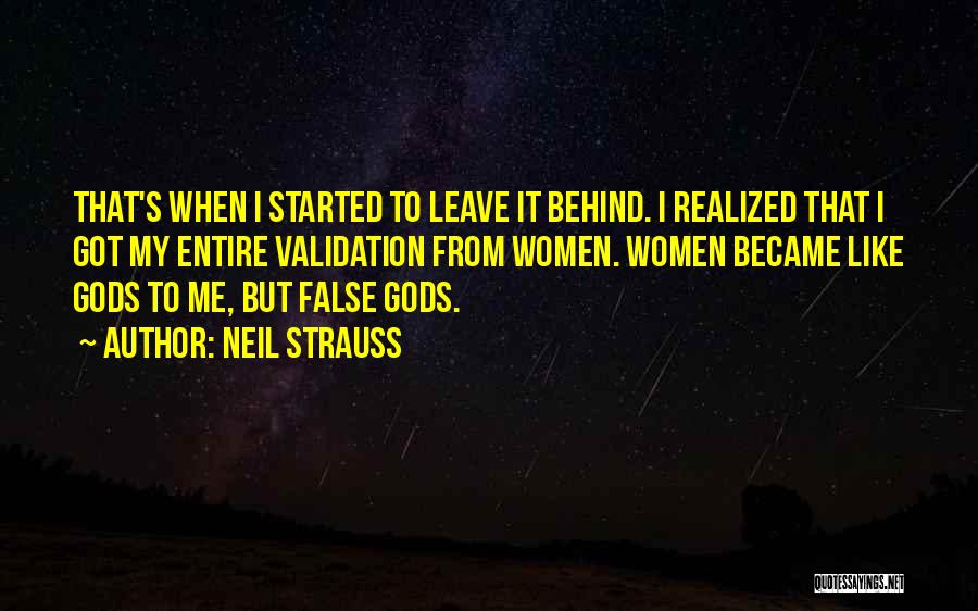 False Gods Quotes By Neil Strauss