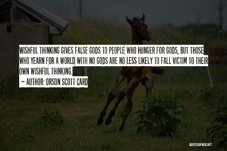 False Gods Quotes By Orson Scott Card