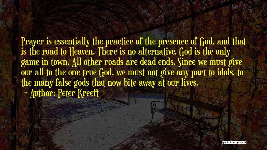 False Gods Quotes By Peter Kreeft