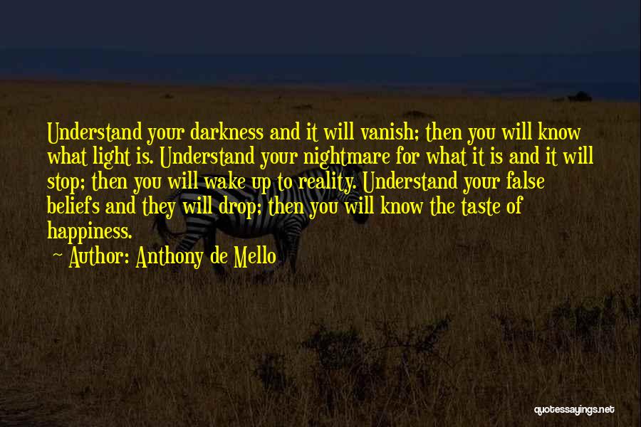 False Happiness Quotes By Anthony De Mello