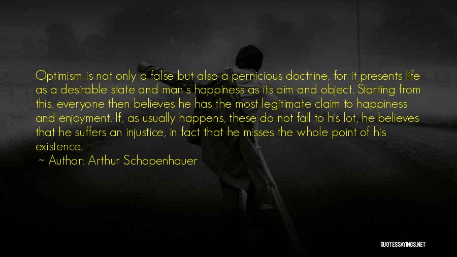 False Happiness Quotes By Arthur Schopenhauer