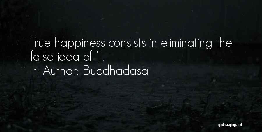 False Happiness Quotes By Buddhadasa