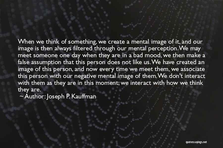 False Happiness Quotes By Joseph P. Kauffman