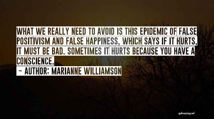 False Happiness Quotes By Marianne Williamson