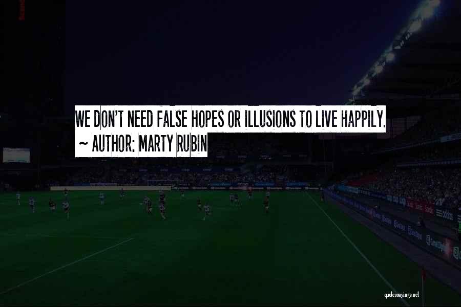 False Happiness Quotes By Marty Rubin