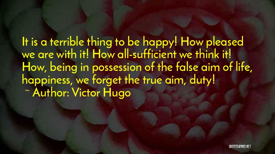 False Happiness Quotes By Victor Hugo