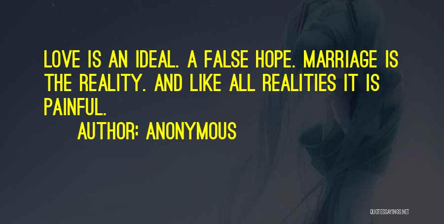 False Hope In Love Quotes By Anonymous