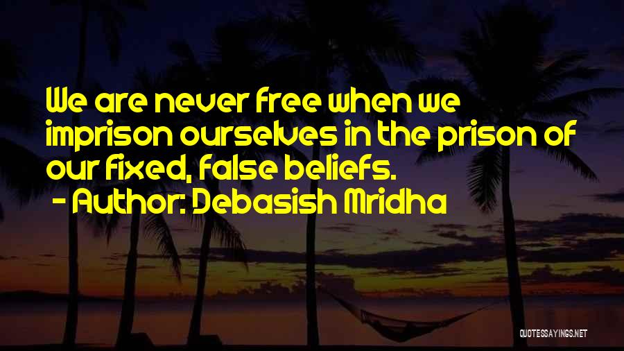 False Hope In Love Quotes By Debasish Mridha