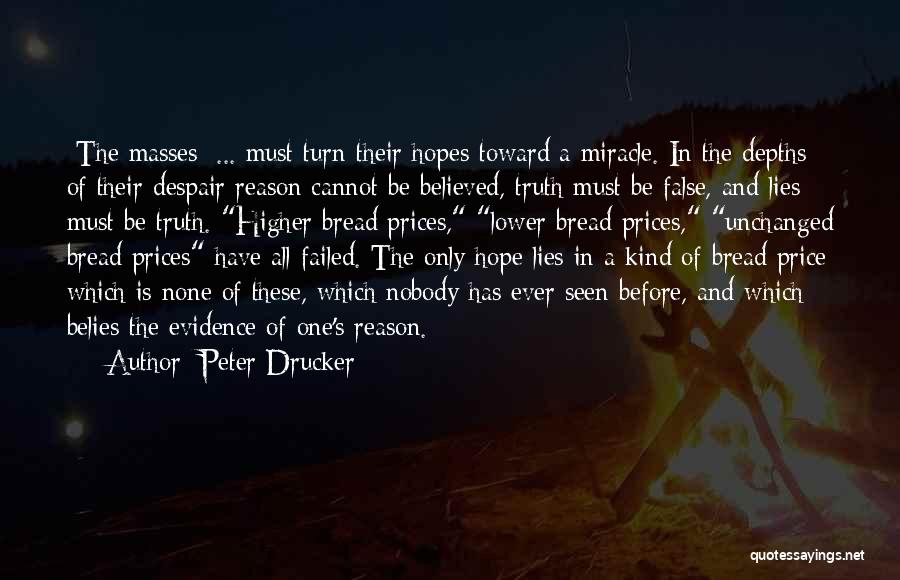 False Hopes Quotes By Peter Drucker