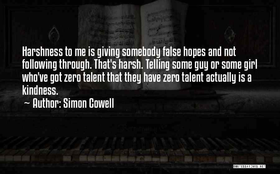 False Hopes Quotes By Simon Cowell