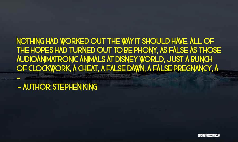 False Hopes Quotes By Stephen King