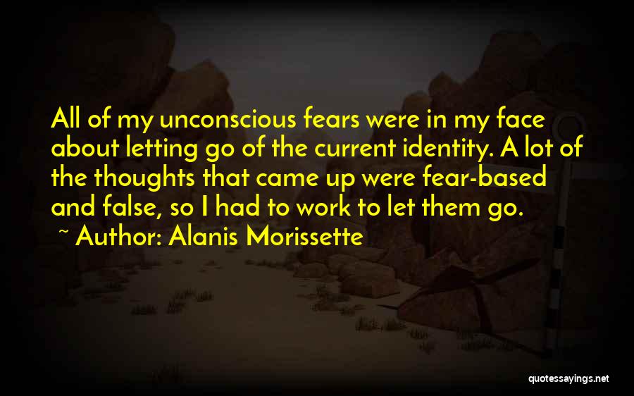 False Identity Quotes By Alanis Morissette
