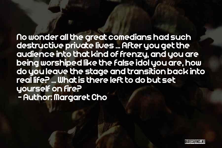 False Idol Quotes By Margaret Cho