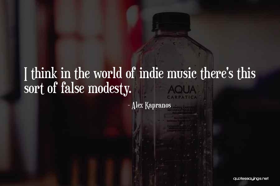 False Modesty Quotes By Alex Kapranos