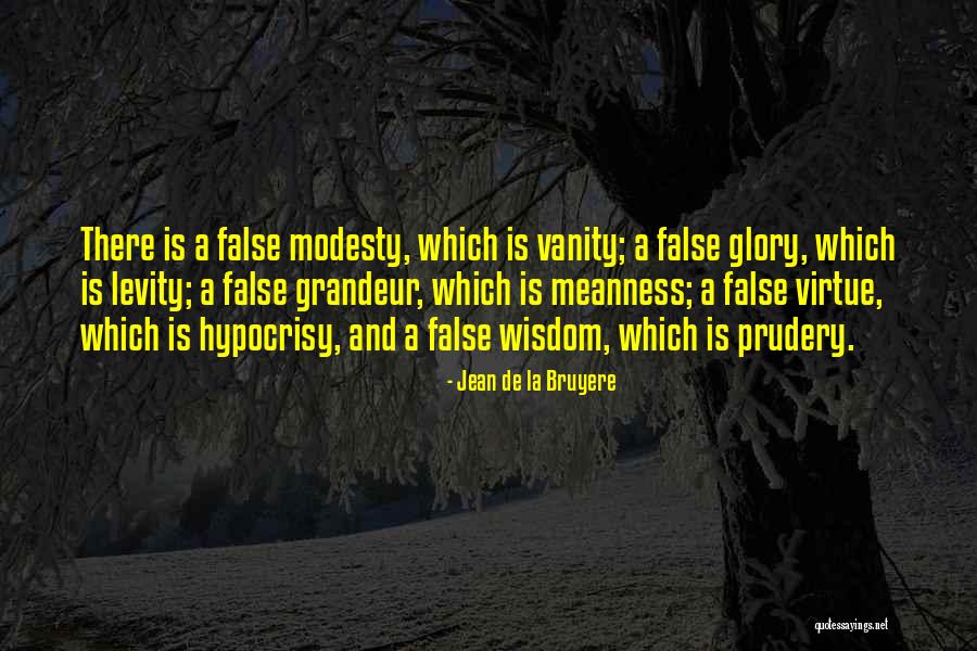 False Modesty Quotes By Jean De La Bruyere