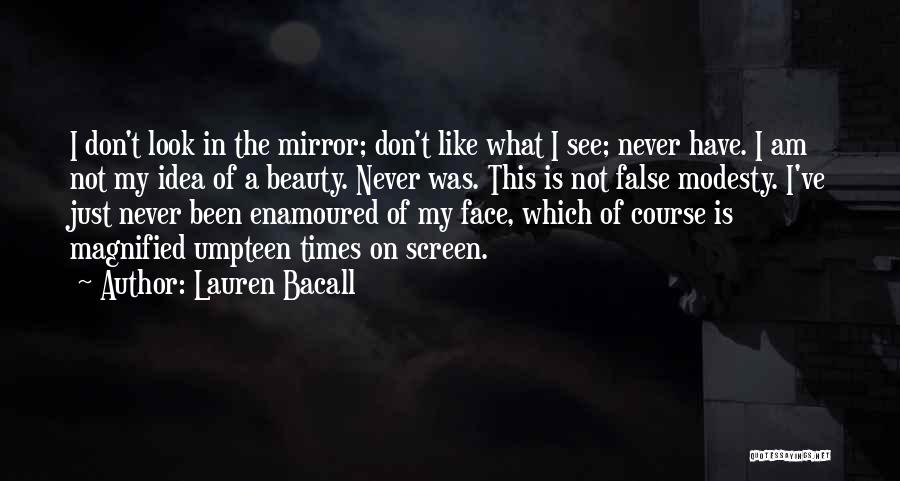 False Modesty Quotes By Lauren Bacall