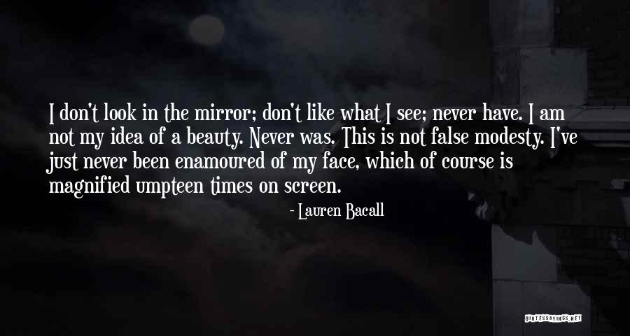 False Modesty Quotes By Lauren Bacall