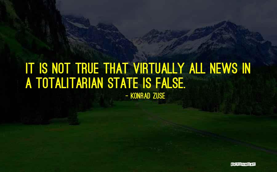 False News Quotes By Konrad Zuse