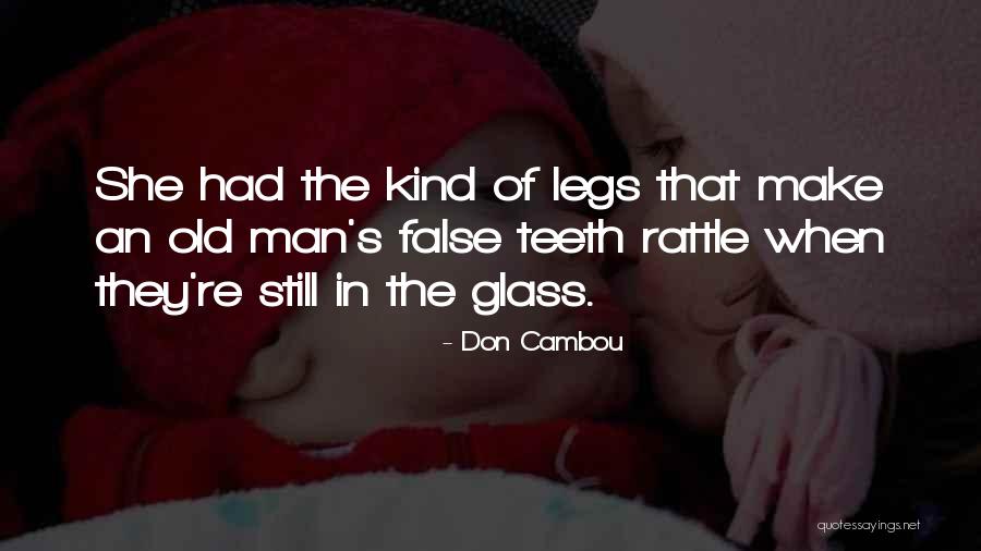 False Old Quotes By Don Cambou False Old Quotes By Don Cambou