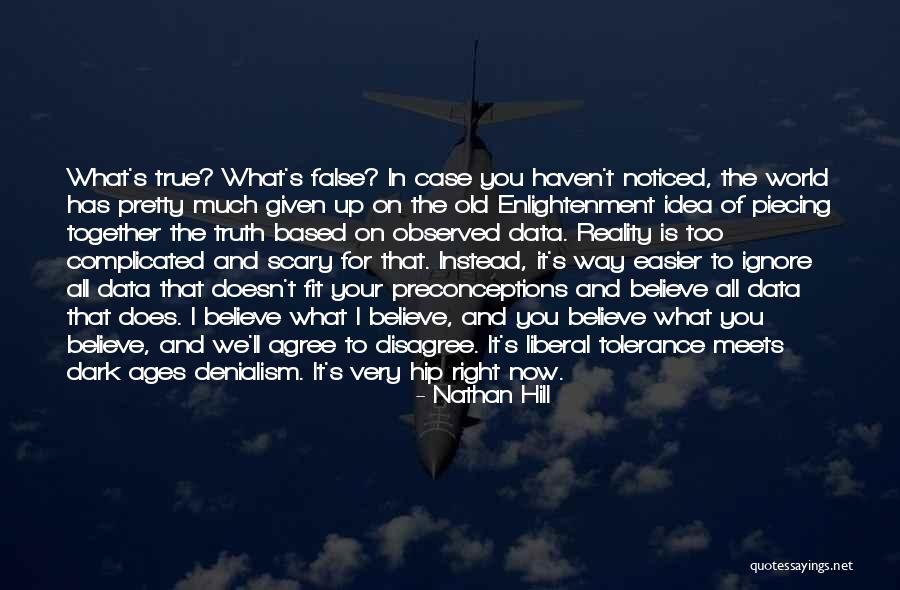 False Old Quotes By Nathan Hill False Old Quotes By Nathan Hill