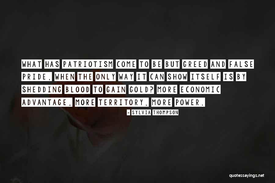 False Patriotism Quotes By Sylvia Thompson False Patriotism Quotes By Sylvia Thompson