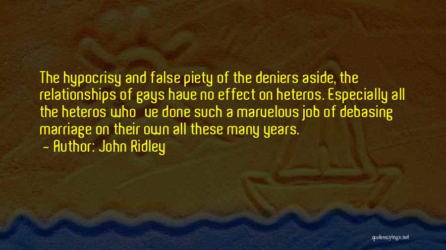 False Piety Quotes By John Ridley