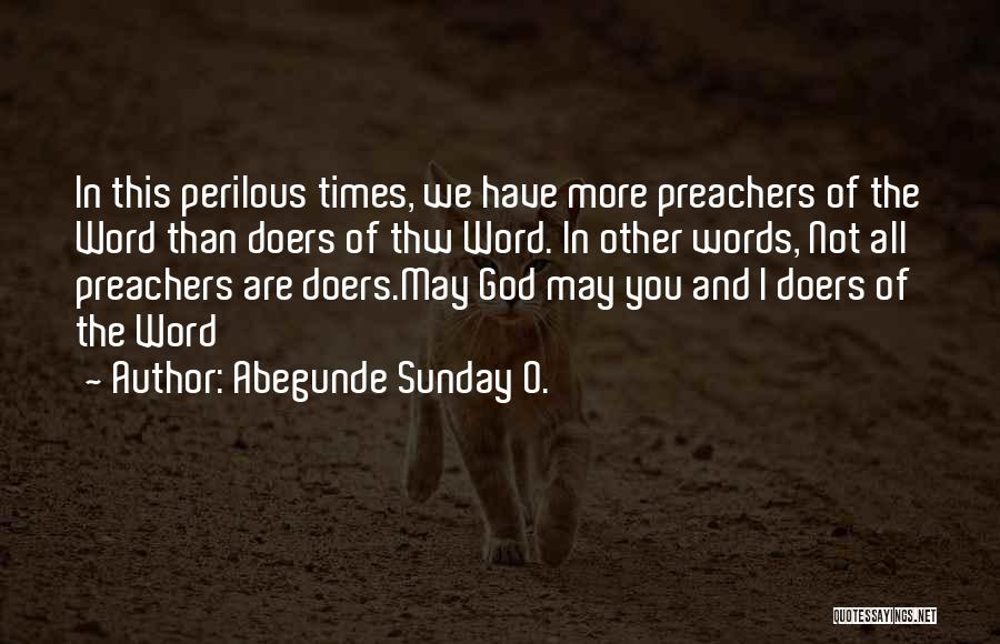 False Preachers Quotes By Abegunde Sunday O.