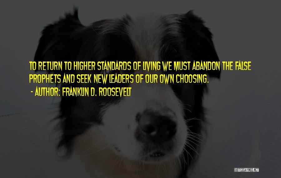 False Prophet Quotes By Franklin D. Roosevelt