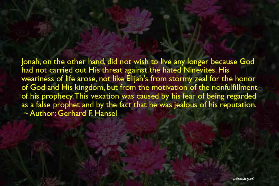 False Prophet Quotes By Gerhard F. Hansel