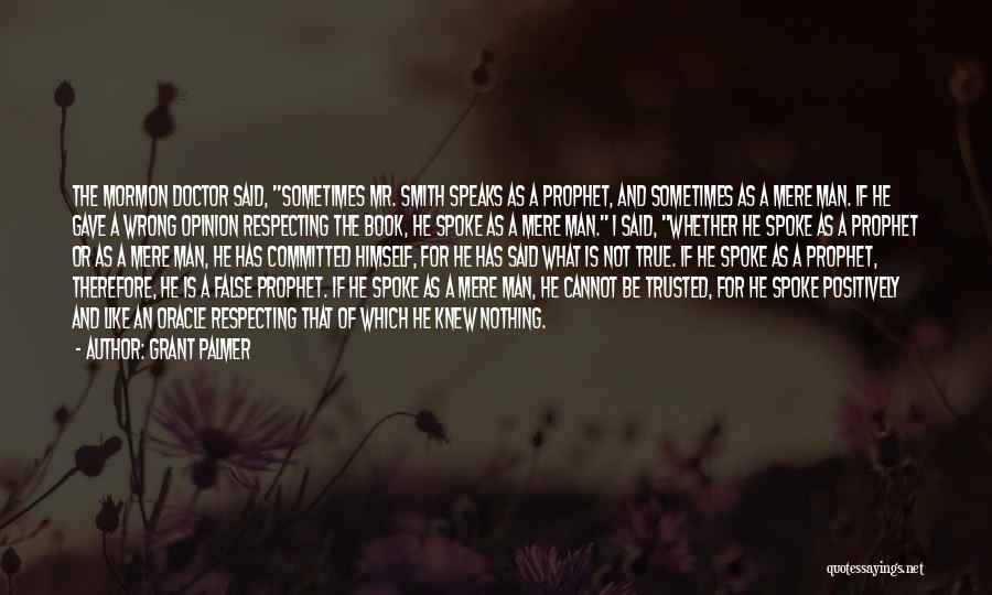 False Prophet Quotes By Grant Palmer