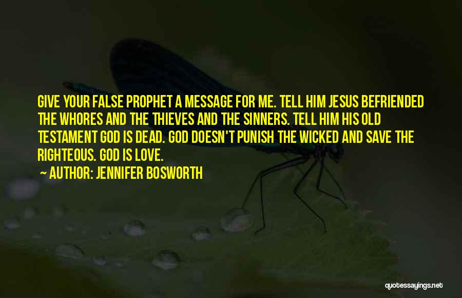 False Prophet Quotes By Jennifer Bosworth