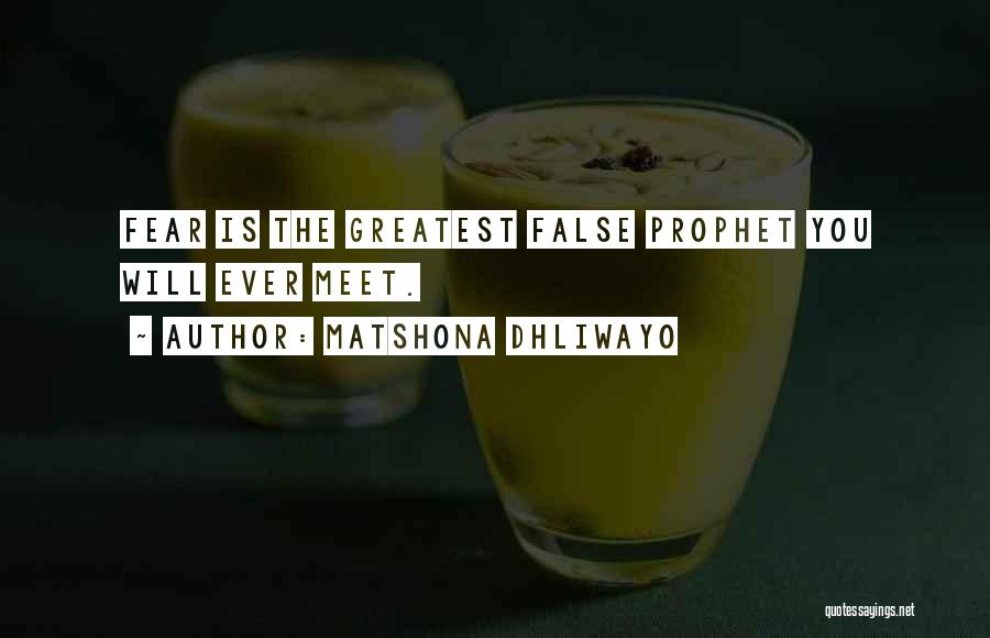 False Prophet Quotes By Matshona Dhliwayo