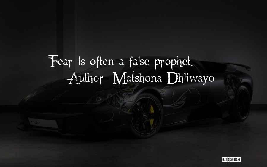 False Prophet Quotes By Matshona Dhliwayo