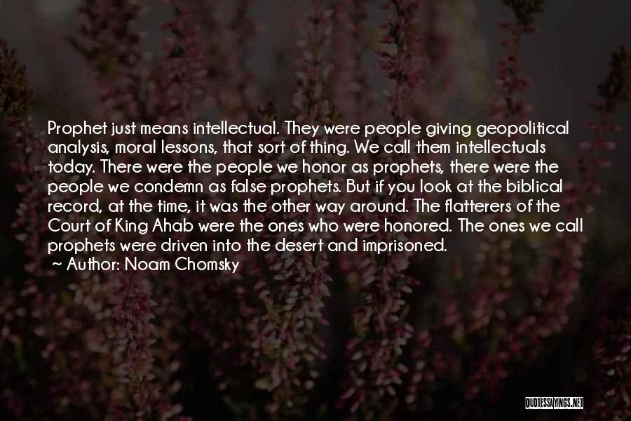 False Prophet Quotes By Noam Chomsky