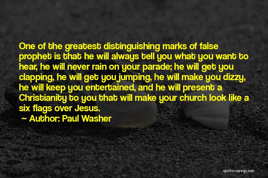 False Prophet Quotes By Paul Washer