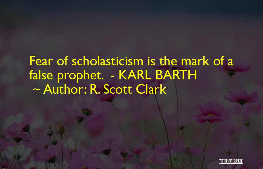 False Prophet Quotes By R. Scott Clark