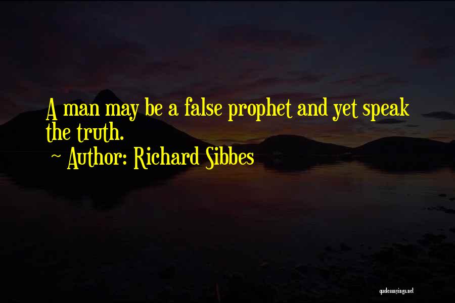 False Prophet Quotes By Richard Sibbes