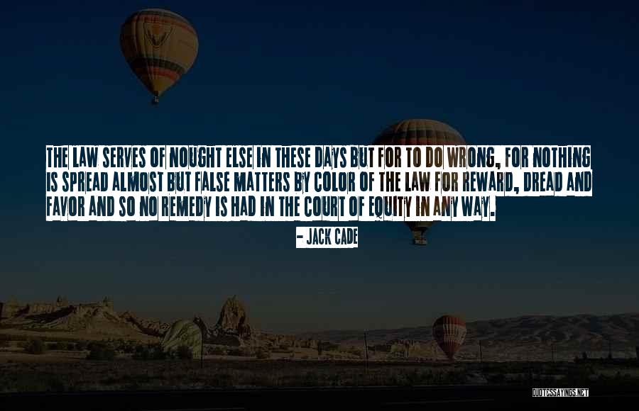 False Quotes By Jack Cade