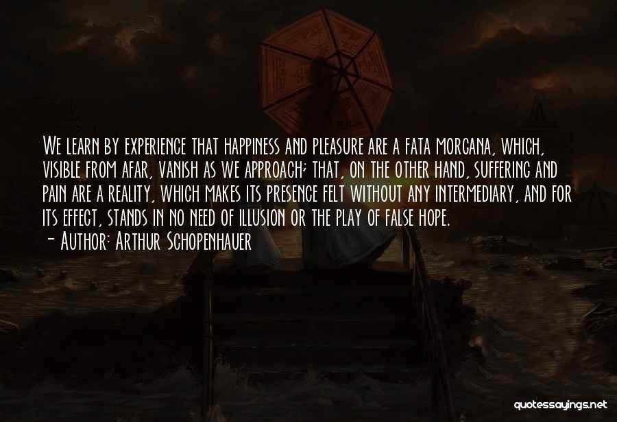 False Reality Quotes By Arthur Schopenhauer